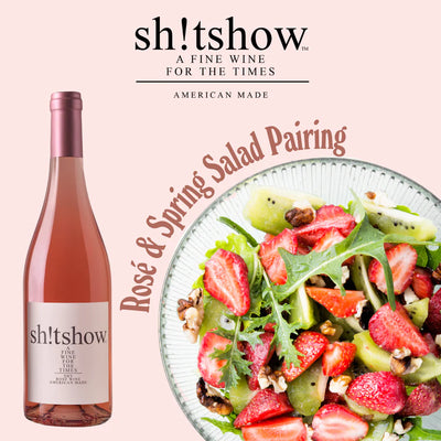 Sh!tshow Rosé Spring Salad Pairing